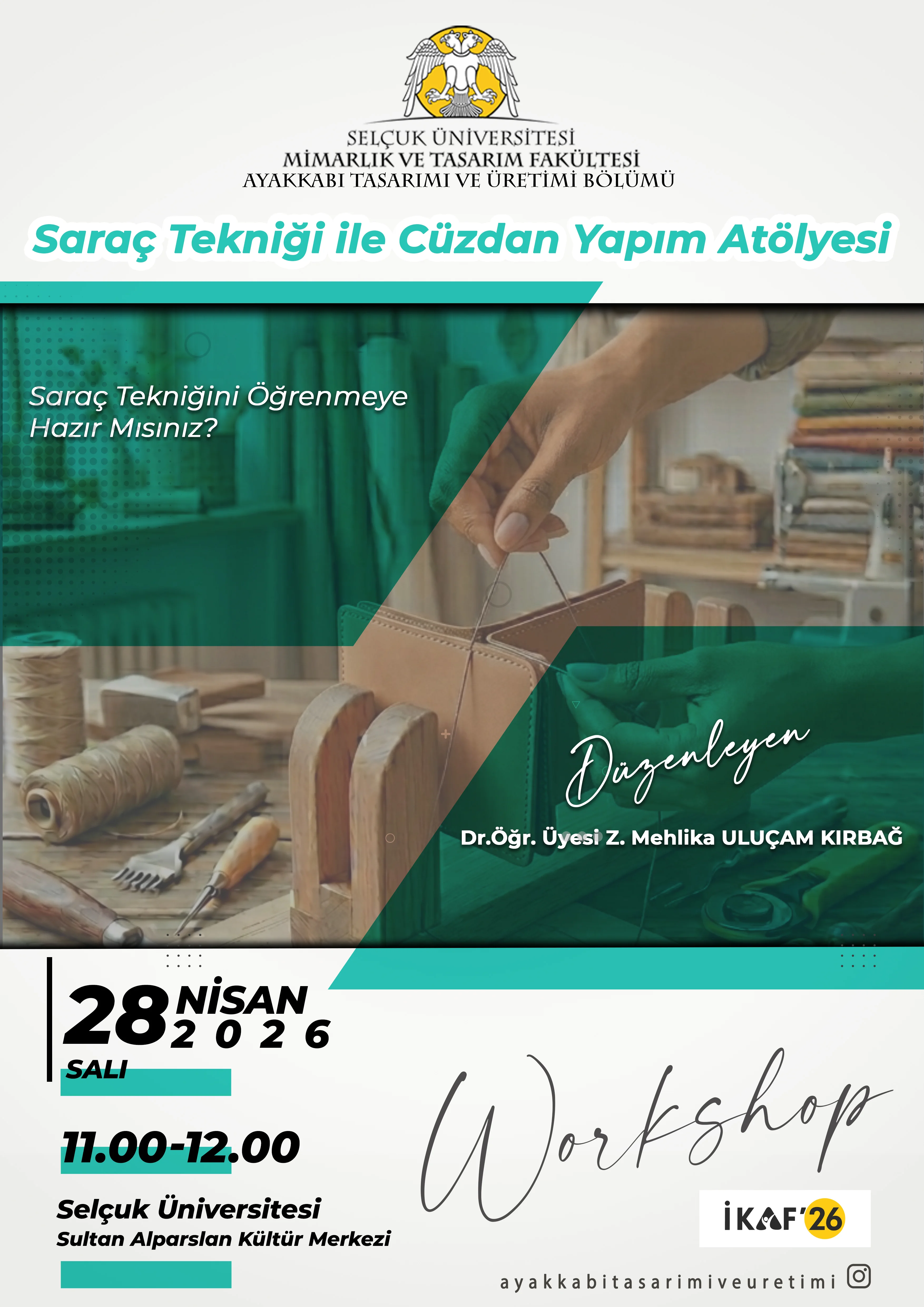 İKAF 26 Fuarı kapsamında Ayakkabı Tasarımı ve Üretimi Bölümü öğretim elemanı  Dr. Öğr. Üyesi Mehlika Uluçan Kırbağ hocamız eşliğinde “Saraç Tekniği ile Cüzdan Yapım Atölyesi” gerçekleştirilmiştir.